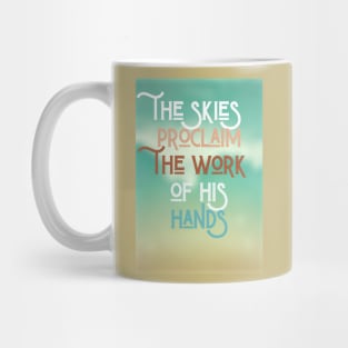 The Skies Proclaim Mug